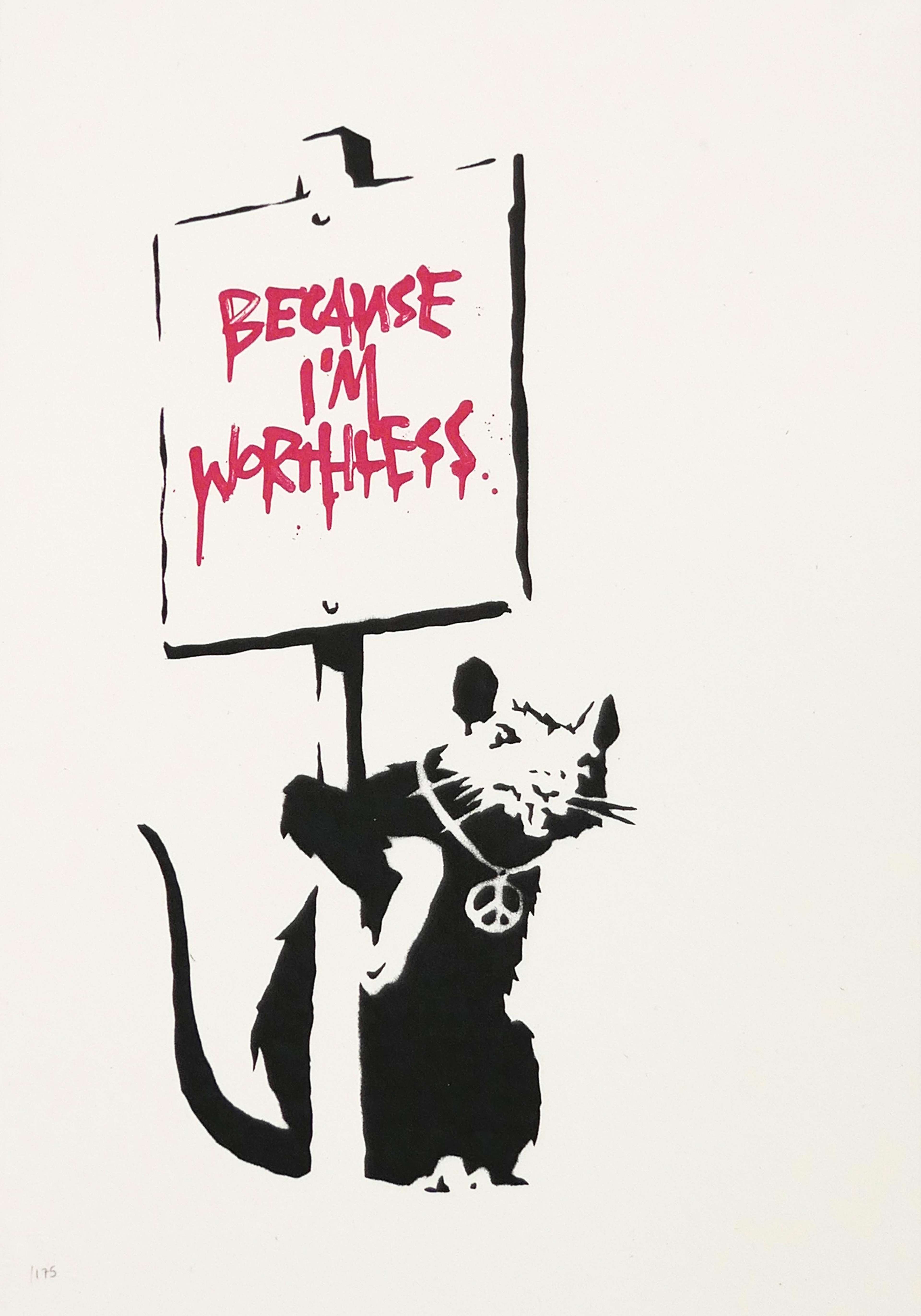 Because I'm Worthless (Placard Rat) by Banksy