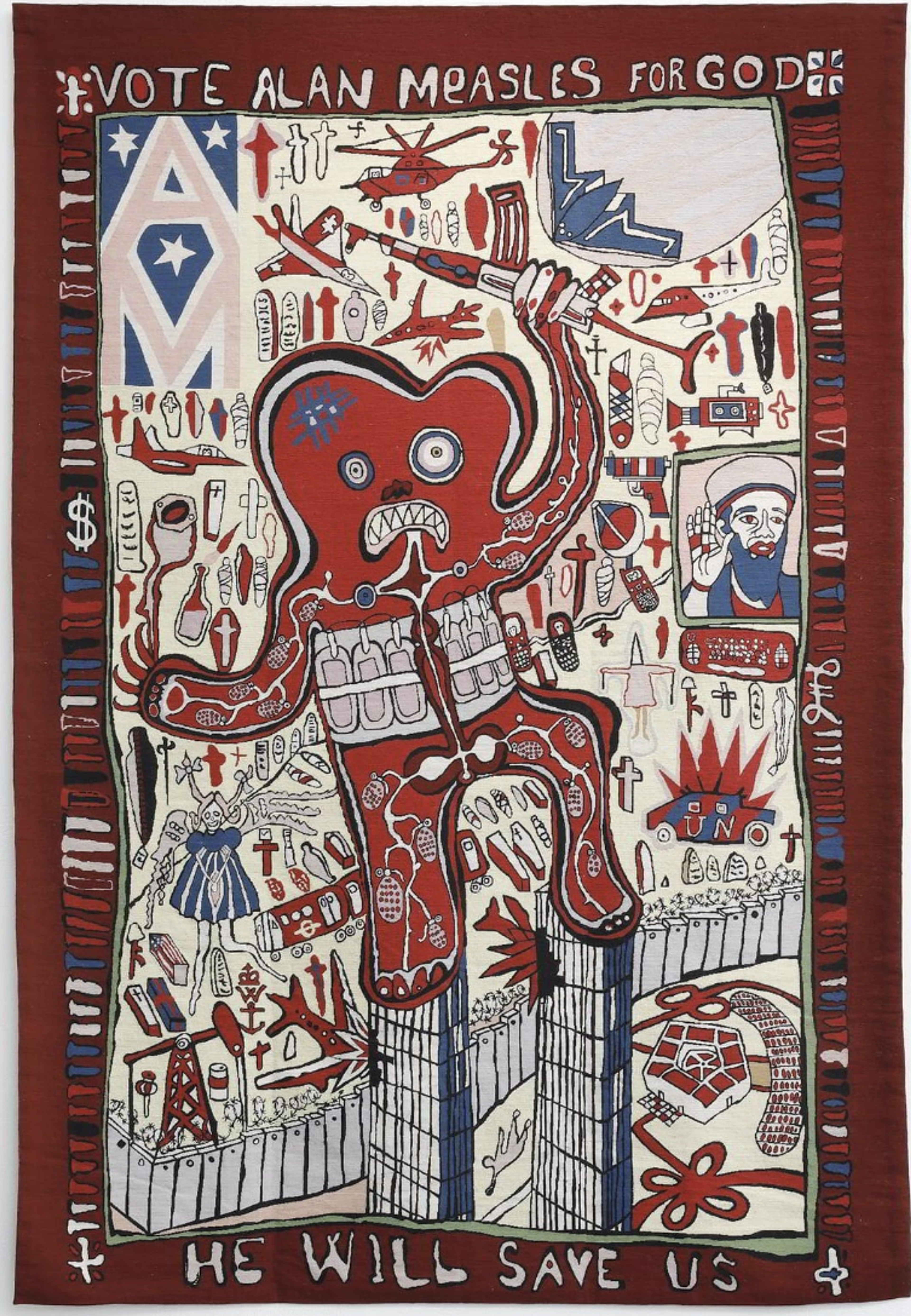 Wool needlepoint tapestry by Grayson Perry, featuring his teddy bear, Alan Measles, in red at the centre of the piece. He is surrounded by religious and politically-related imagery, such as crosses and the Twin Towers. The brown perimeter of the tapestry is adorned with text, including the slogan 'VOTE ALAN MEASLES FOR GOD'.