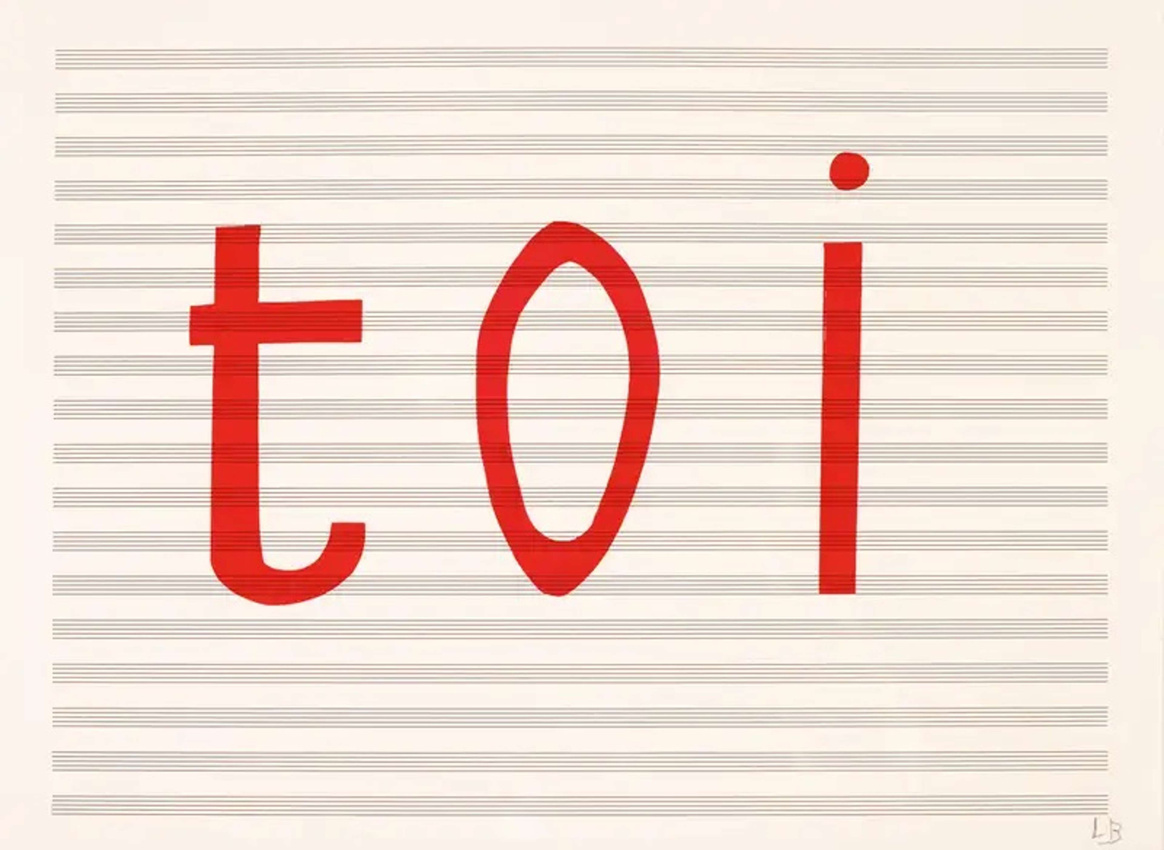 Louise Bourgeois’ Untitled #2. A screenprint of the word “toi” in red against a sheet of horizontal lines.