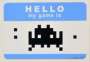 Invader: Hello My Game Is (blue) - Signed Print