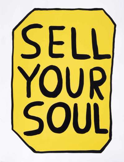 Sell Your Soul - Signed Print by David Shrigley 2012 - MyArtBroker