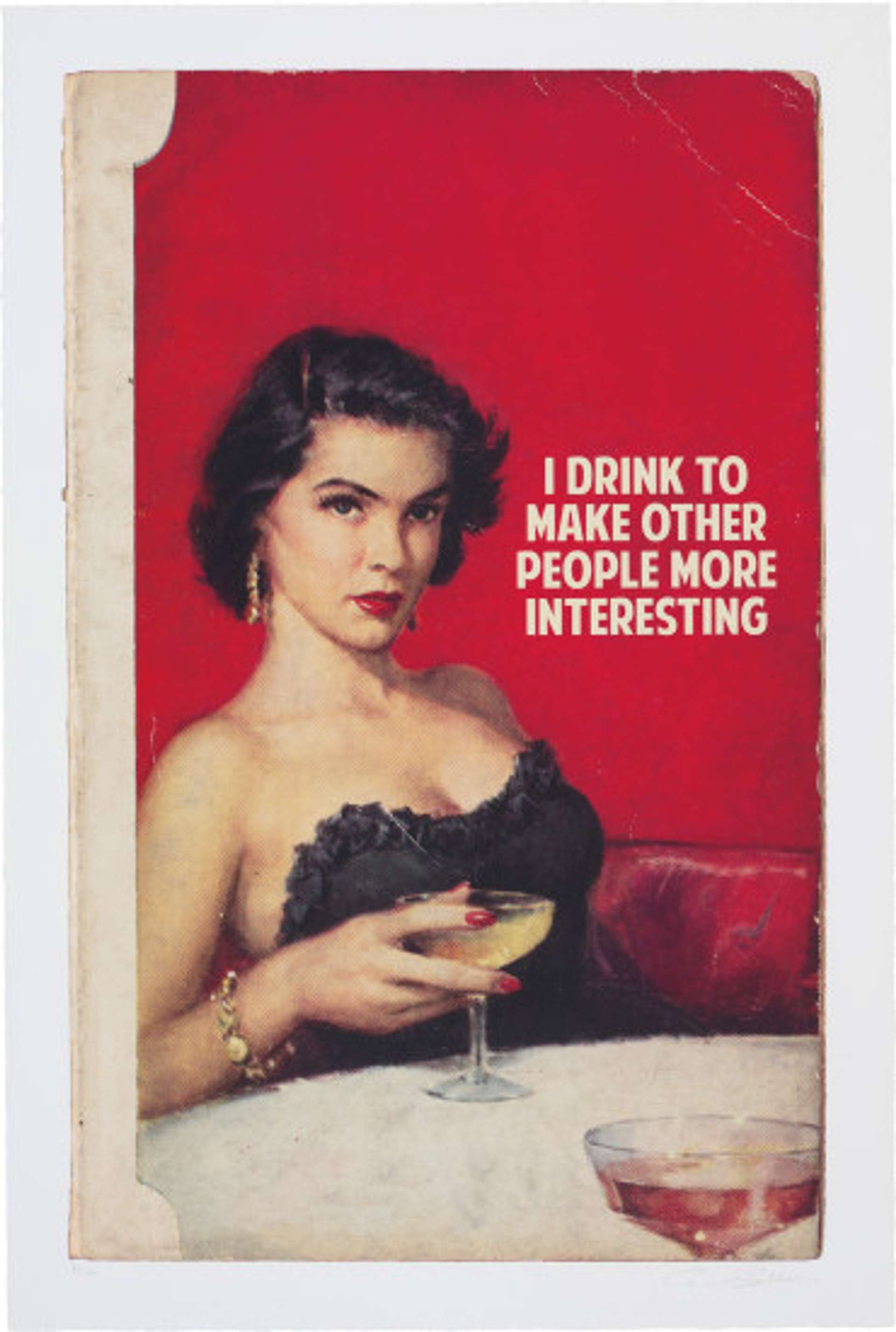 I Drink To Make Other People More Interesting (red) - Signed Print by The Connor Brothers 2017 - MyArtBroker
