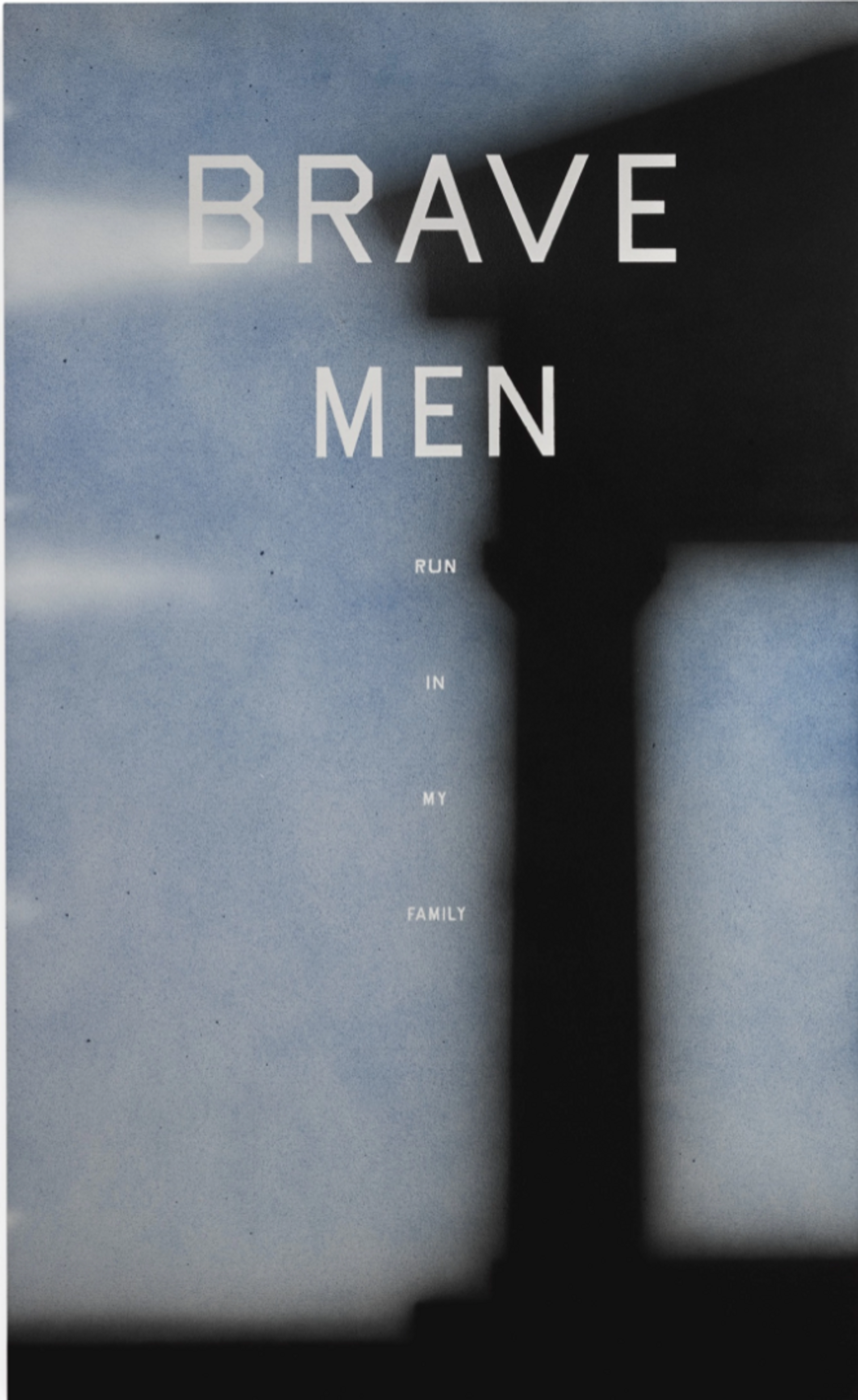 Painting. byEd Ruscha, depicting the words 'brave men run in my family' in stark white lettering, against a blurry black silhouette of a pillar against a grey-blue background.