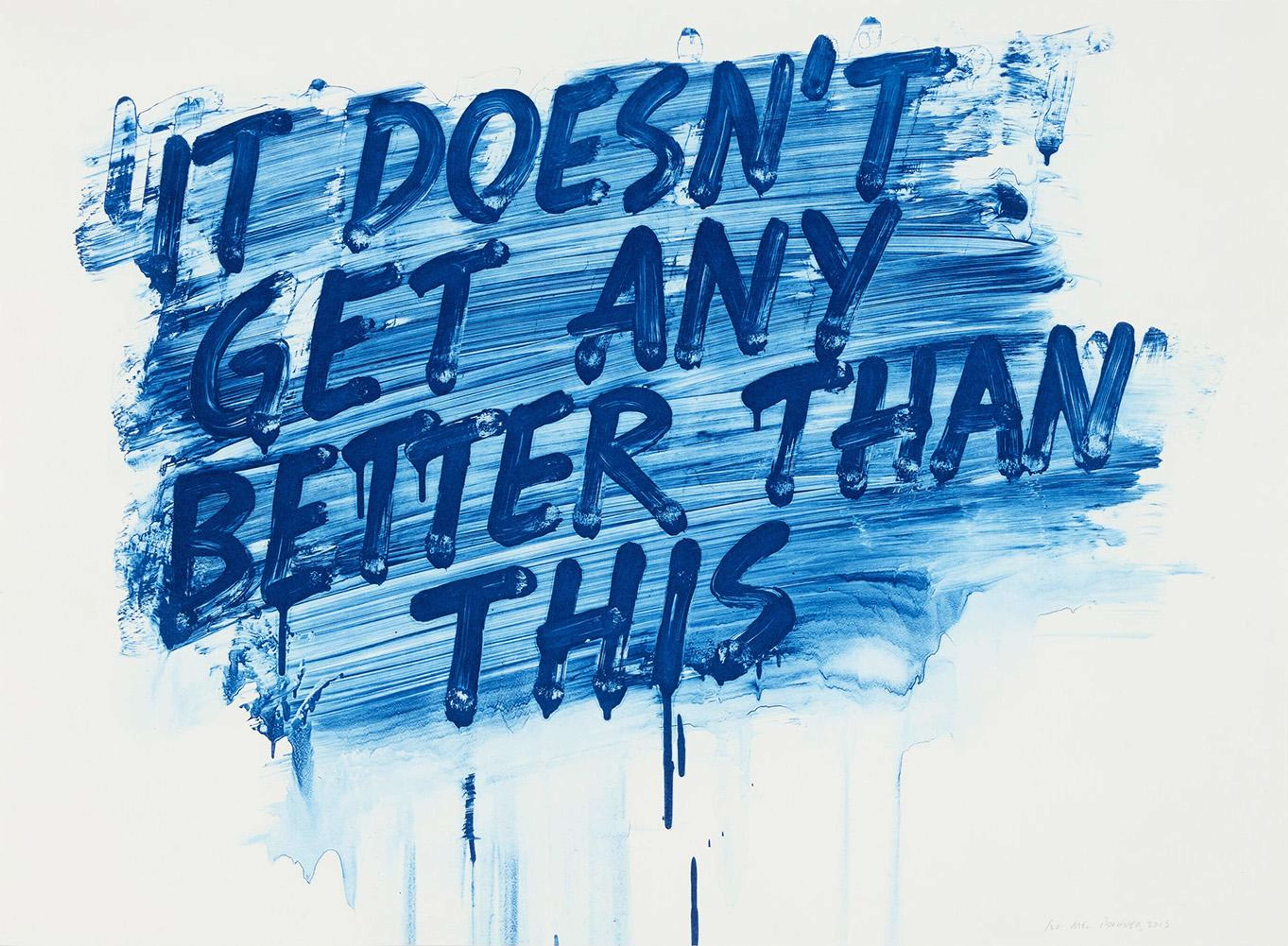It Doesn't Get Any Better Than This - Signed Print by Mel Bochner 2013 - MyArtBroker