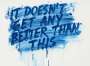 Mel Bochner: It Doesn't Get Any Better Than This - Signed Print