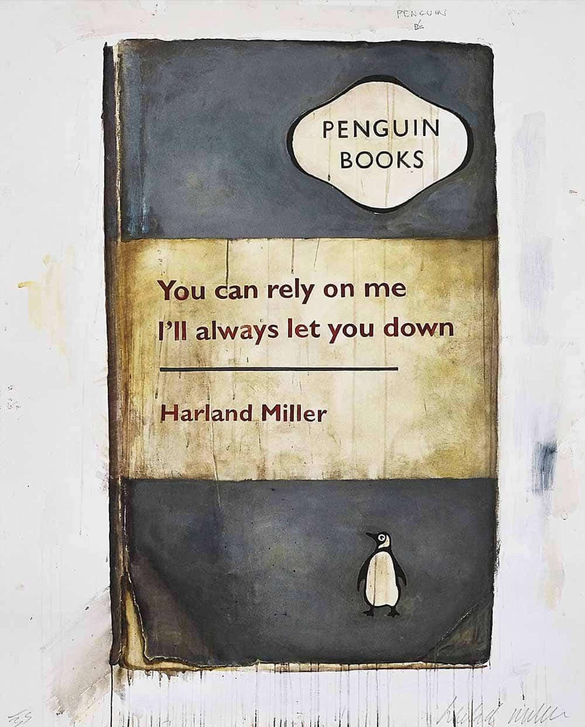 You Can Rely on Me, I’ll Always Let You Down by Harland Miller