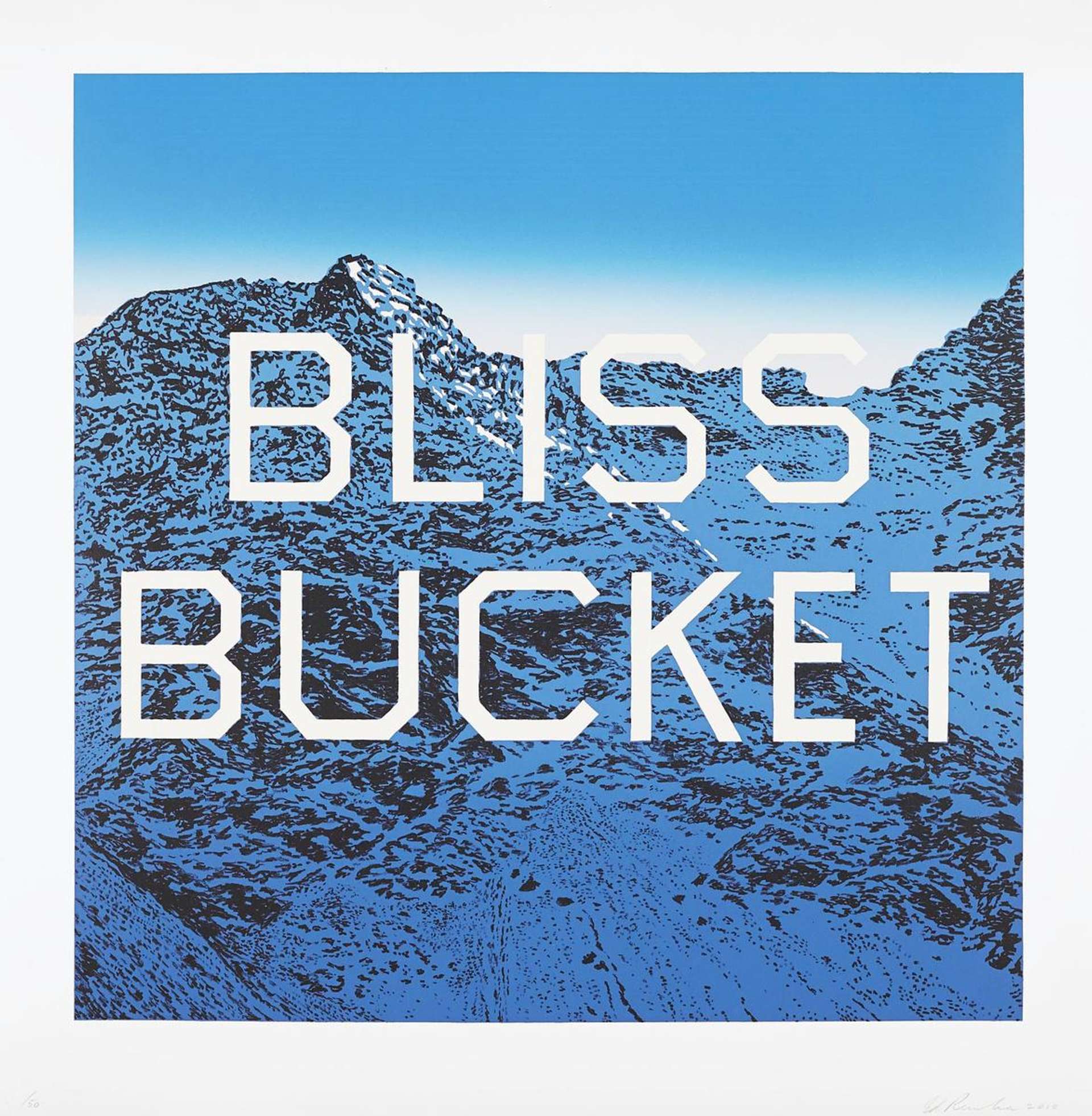 Lithograph by Ed Ruscha depicting the words 'BLISS BUCKET' in white, capitalised lettering, set against a backdrop of a blue, black and white mountain scape.