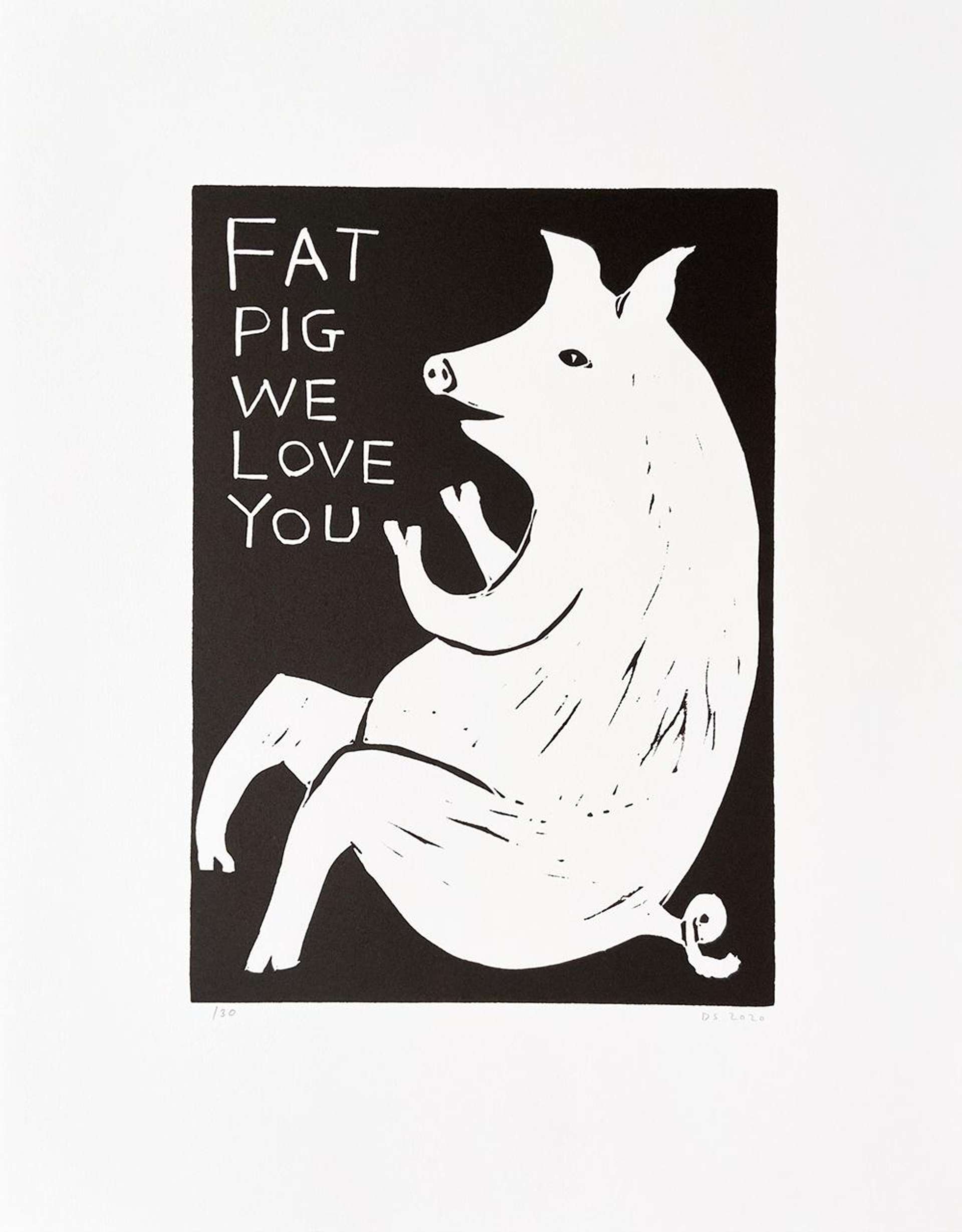 Fat Pig We Love You - Signed Print by David Shrigley 2020 - MyArtBroker