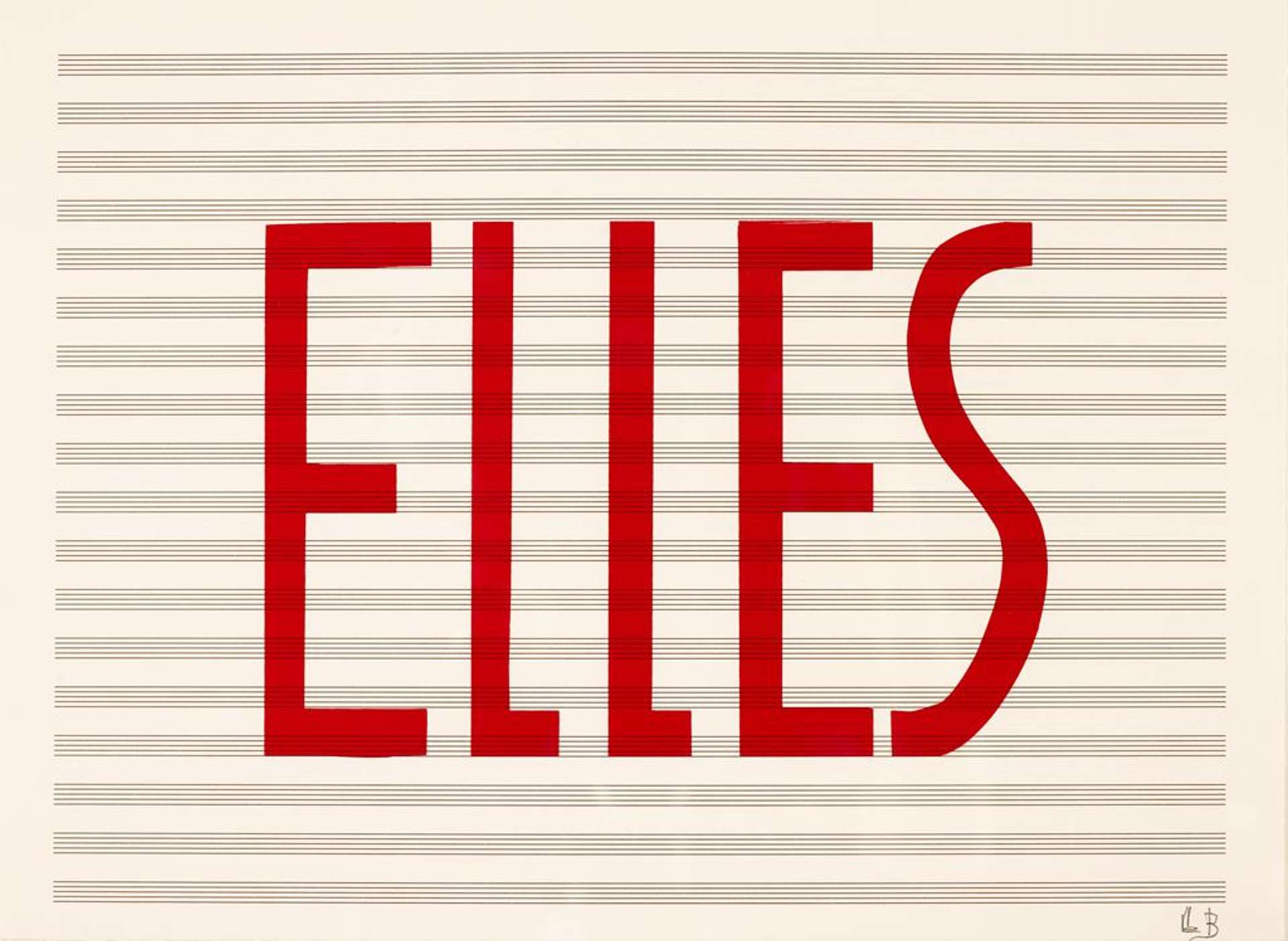  Louise Bourgeois’ Untitled #6. A screenprint of the word “ELLE” in red against a sheet of horizontal lines