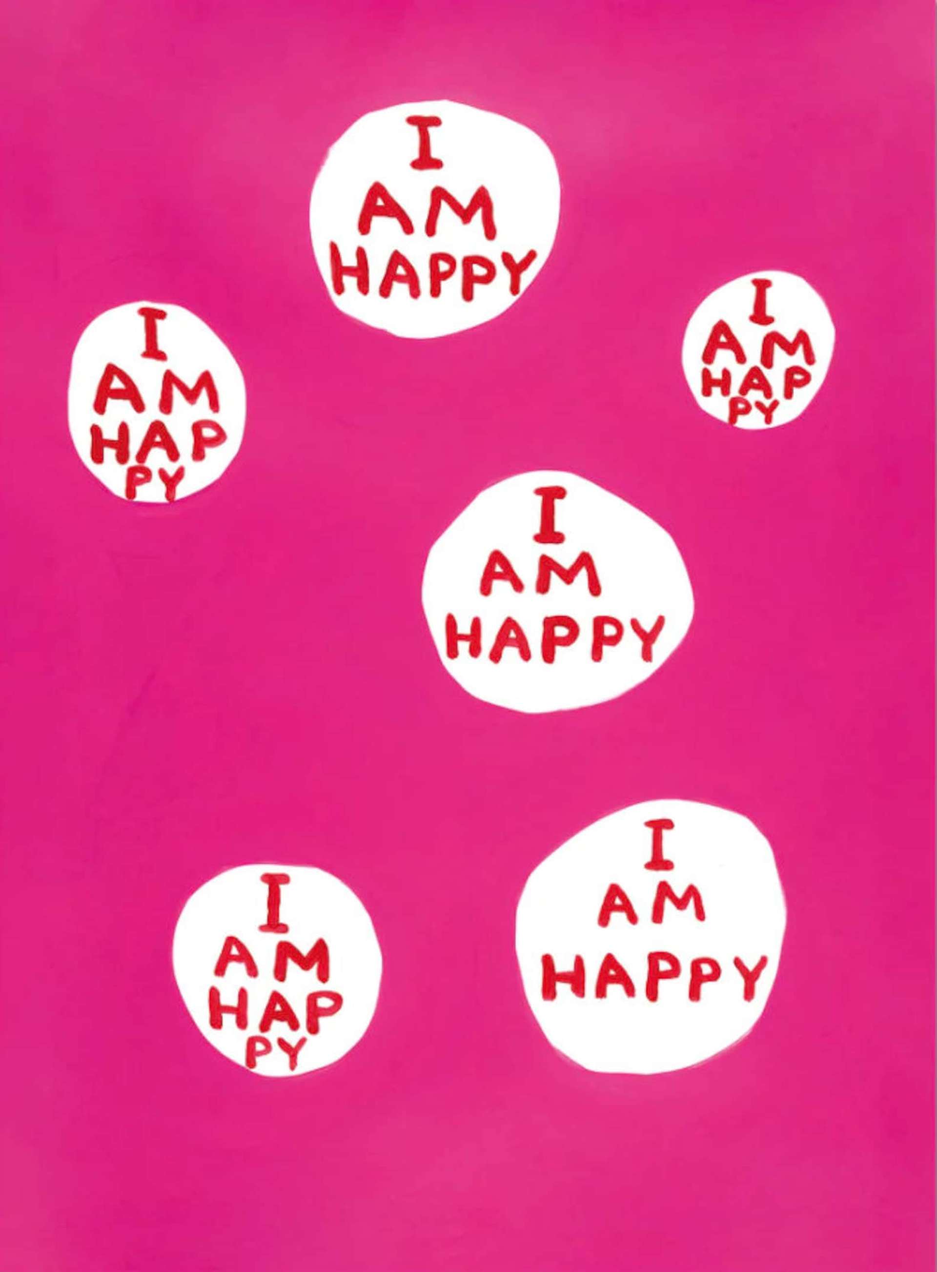 I Am Happy - Unsigned Print by David Shrigley 2022 - MyArtBroker