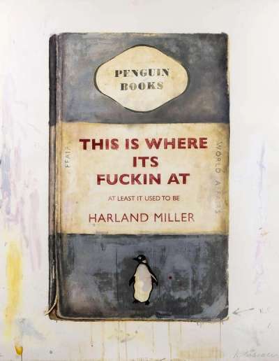 This Is Where Its Fuckin At - Mixed Media by Harland Miller 2014 - MyArtBroker