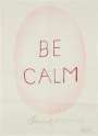 Louise Bourgeois: Be Calm - Signed Print