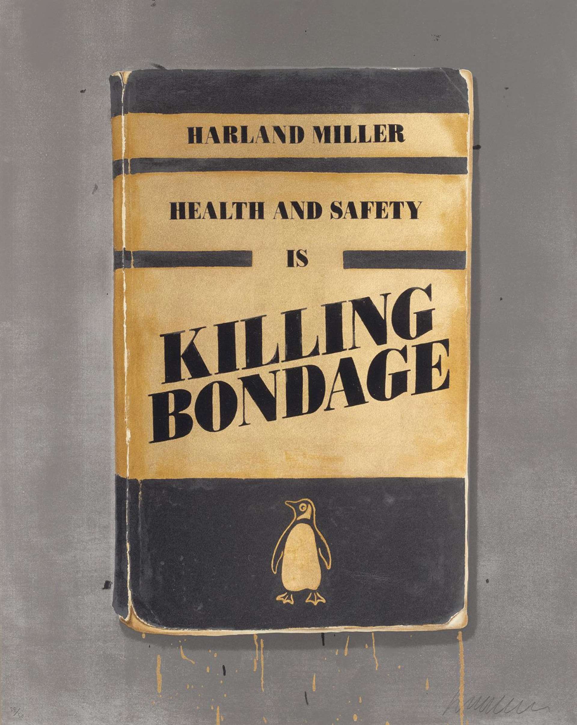 Health And Safety Is Killing Bondage - Signed Print by Harland Miller 2015 - MyArtBroker