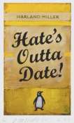 Hate's Outta Date! - Signed Print