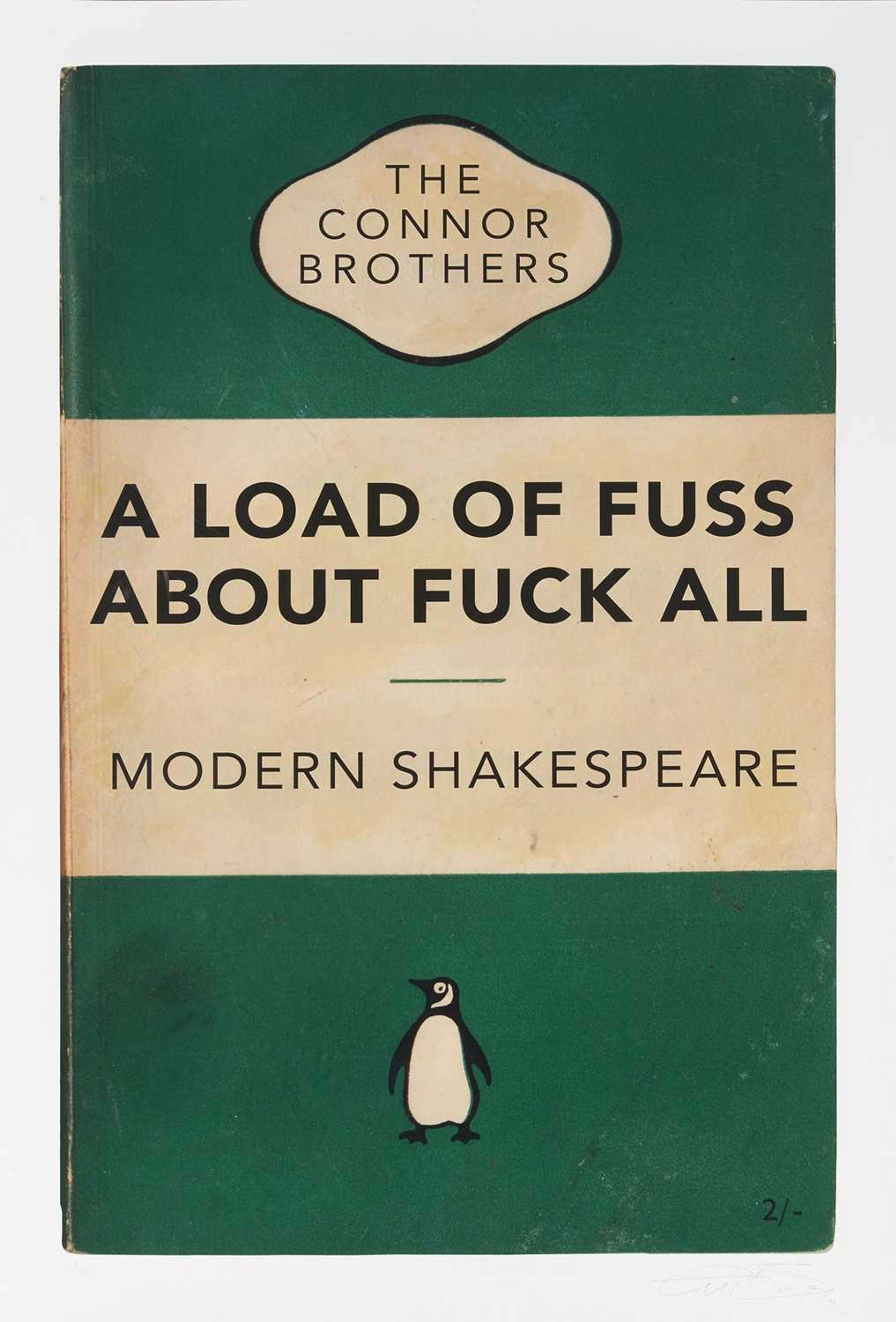 A Load Of Fuss About Fuck All (green) - Signed Print by The Connor Brothers 2021 - MyArtBroker