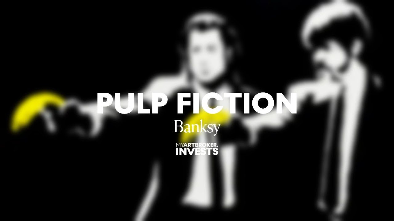 Videos: Banksy: Pulp Fiction - MyArtBroker Invests