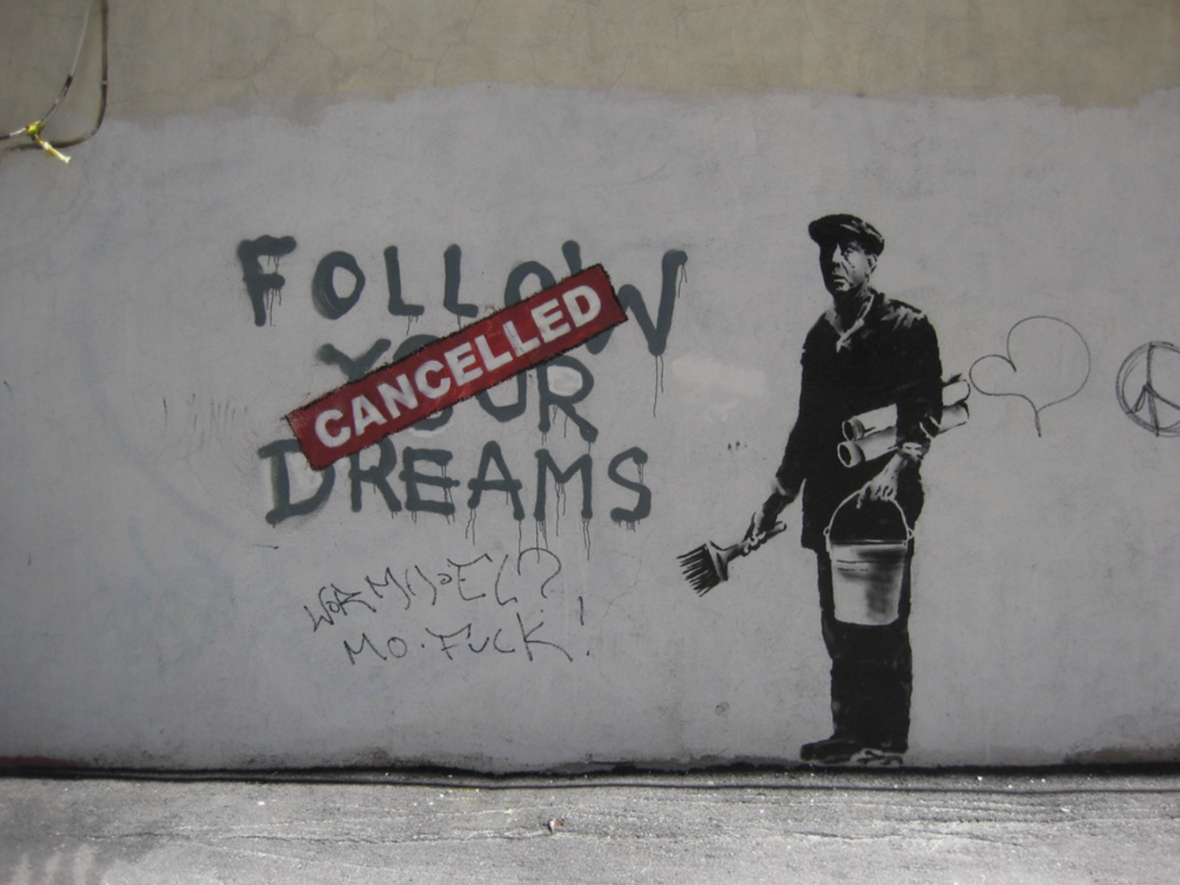 Follow Your Dreams (Cancelled) by Banksy