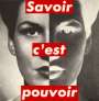 Barbara Kruger: Untitled (Savoir C'est Pouvoir) - Signed Print