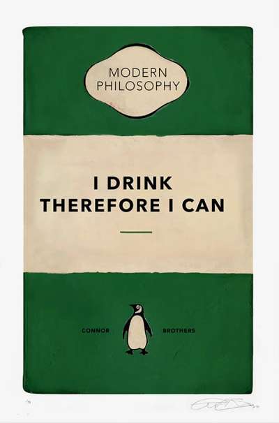 I Drink Therefore I Can (green) - Signed Print by The Connor Brothers 2020 - MyArtBroker