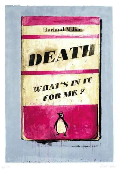 Death What's In It For Me? - Signed Print by Harland Miller 2011 - MyArtBroker