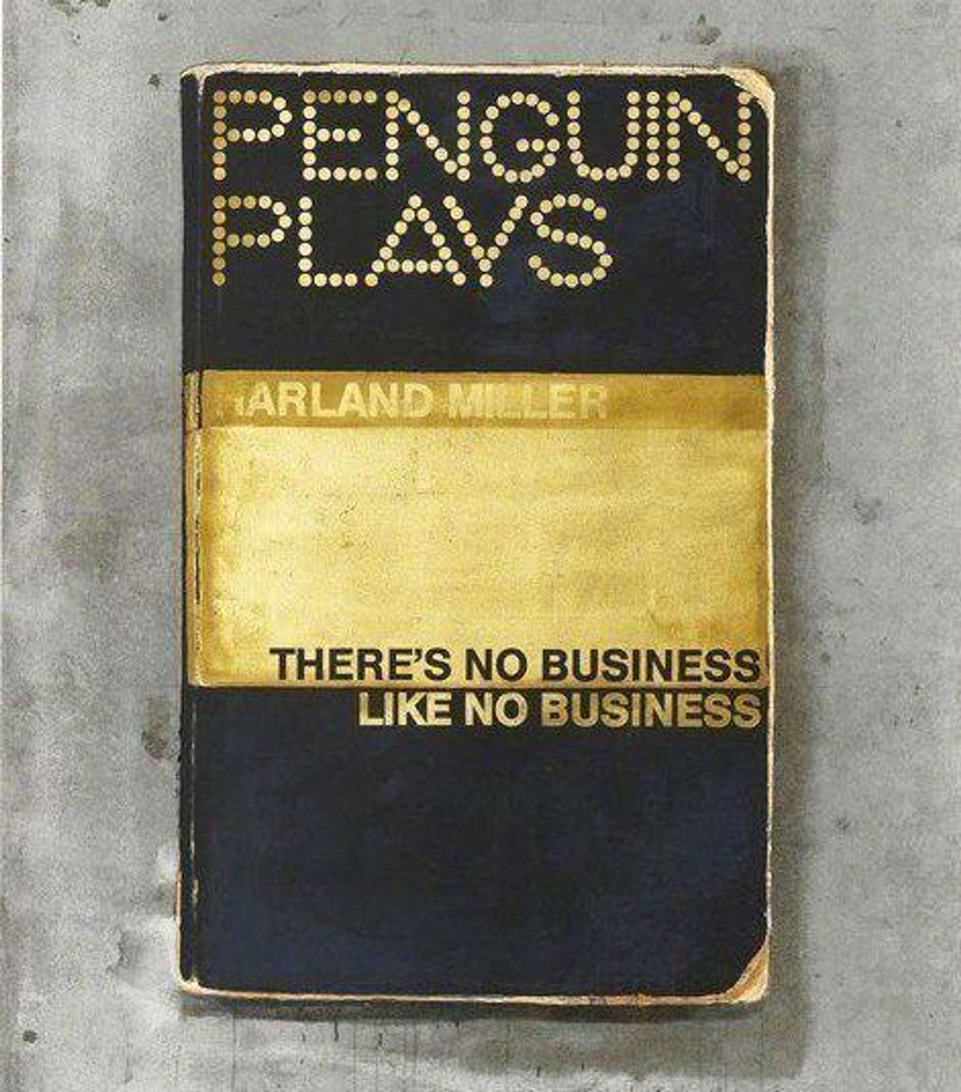 There's No Business Like No Business by Harland Miller