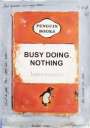 James McQueen: Busy Doing Nothing - Signed Print