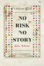 James McQueen: No Risk No Story - Signed Print