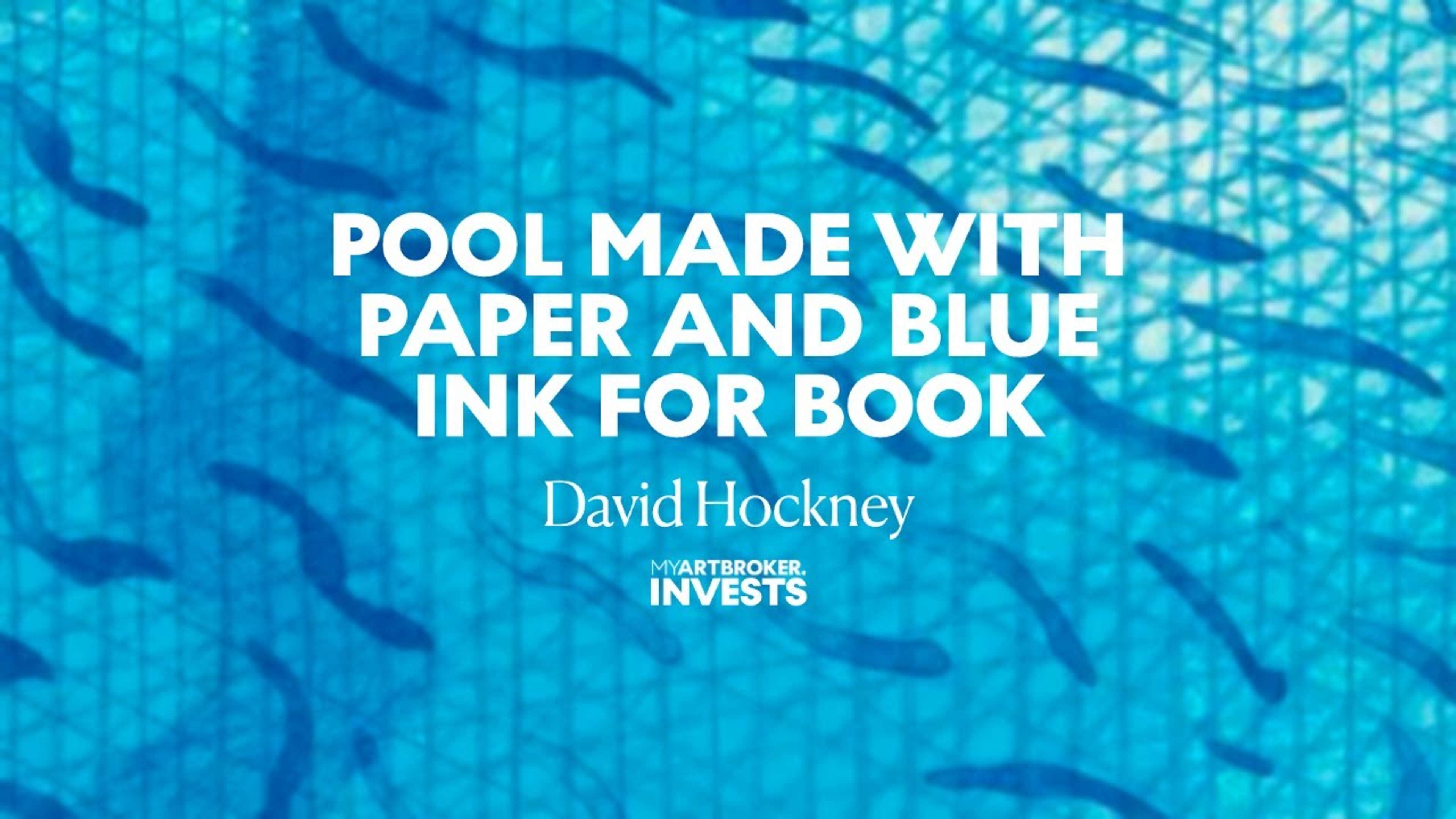 David Hockney: Pool Made With Paper And Blue Ink For Book - MyArtBroker Invests