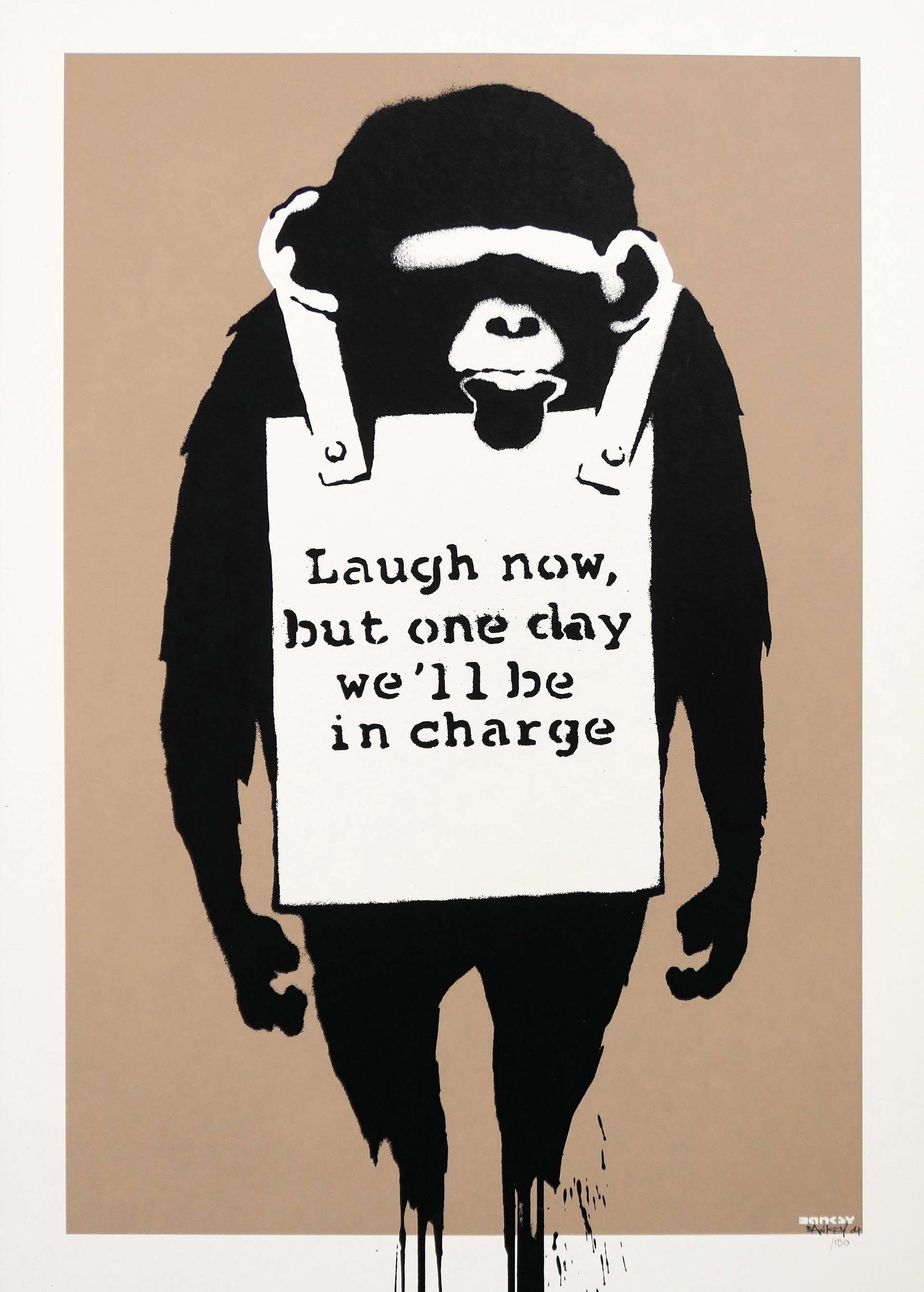 Screenprint by Banksy featuring a monkey wearing a sandwich board that reads "Laugh Now But One Day We'll Be In Charge". 