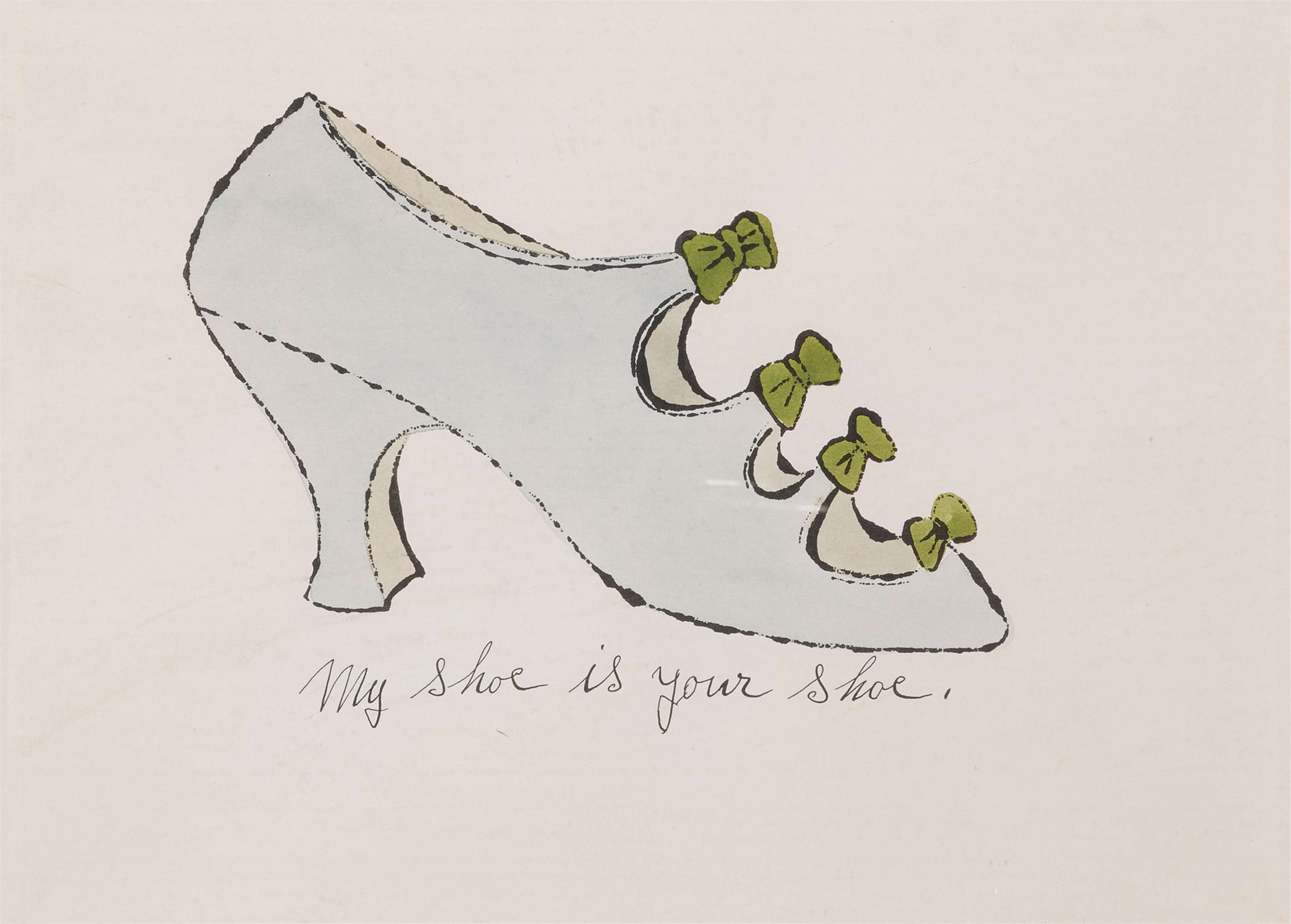 A screenprint by Andy Warhol depicting a blue and green high heeled shoes, with a hand written inscription reading: “My shoe is your shoe.”