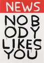 David Shrigley: Untitled (News: Nobody Likes You) - Signed Print