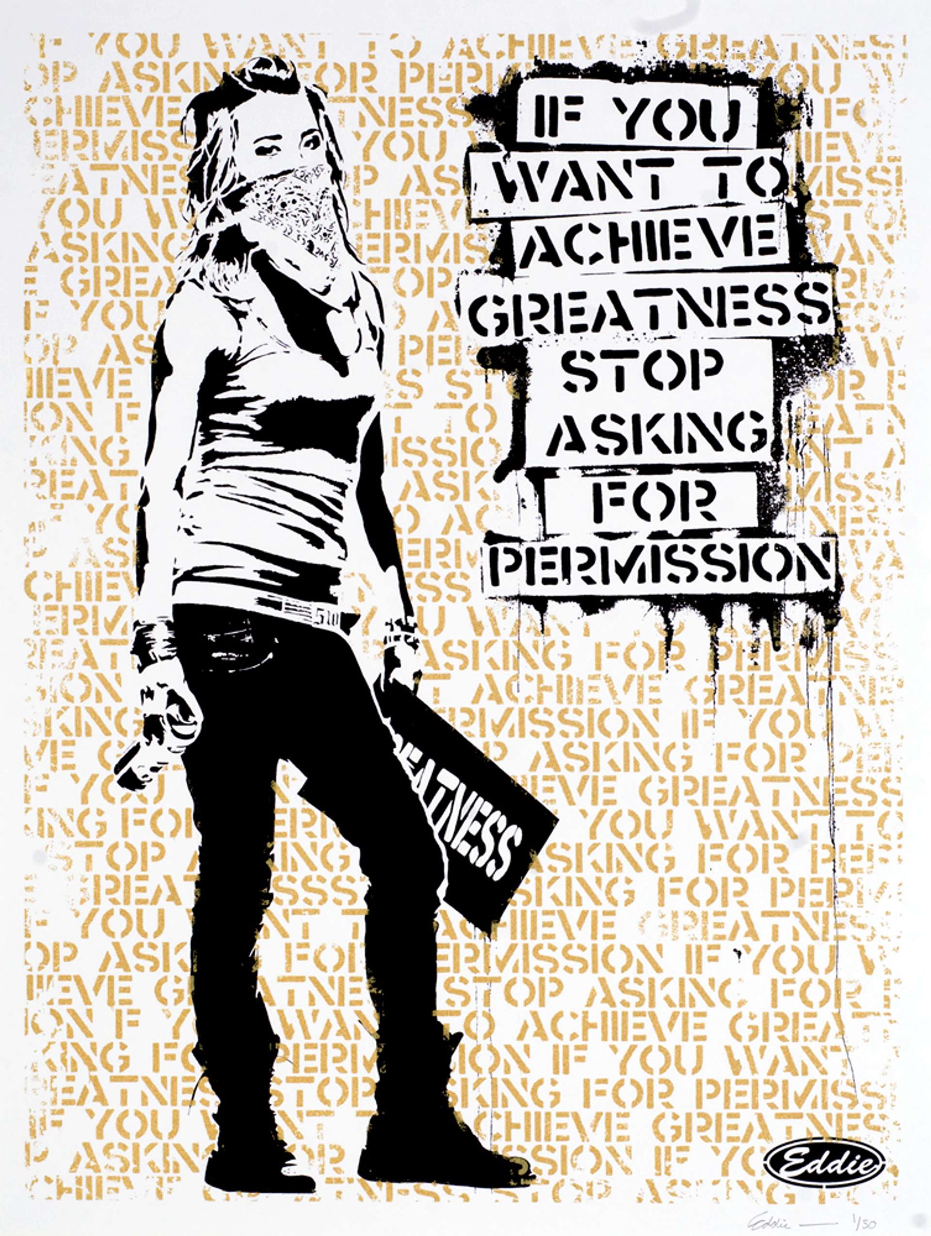 If You Want To Achieve Greatness, Stop Asking For Permission by Eddie Colla, mistaken by Walmart for a Banksy - MyArtBroker