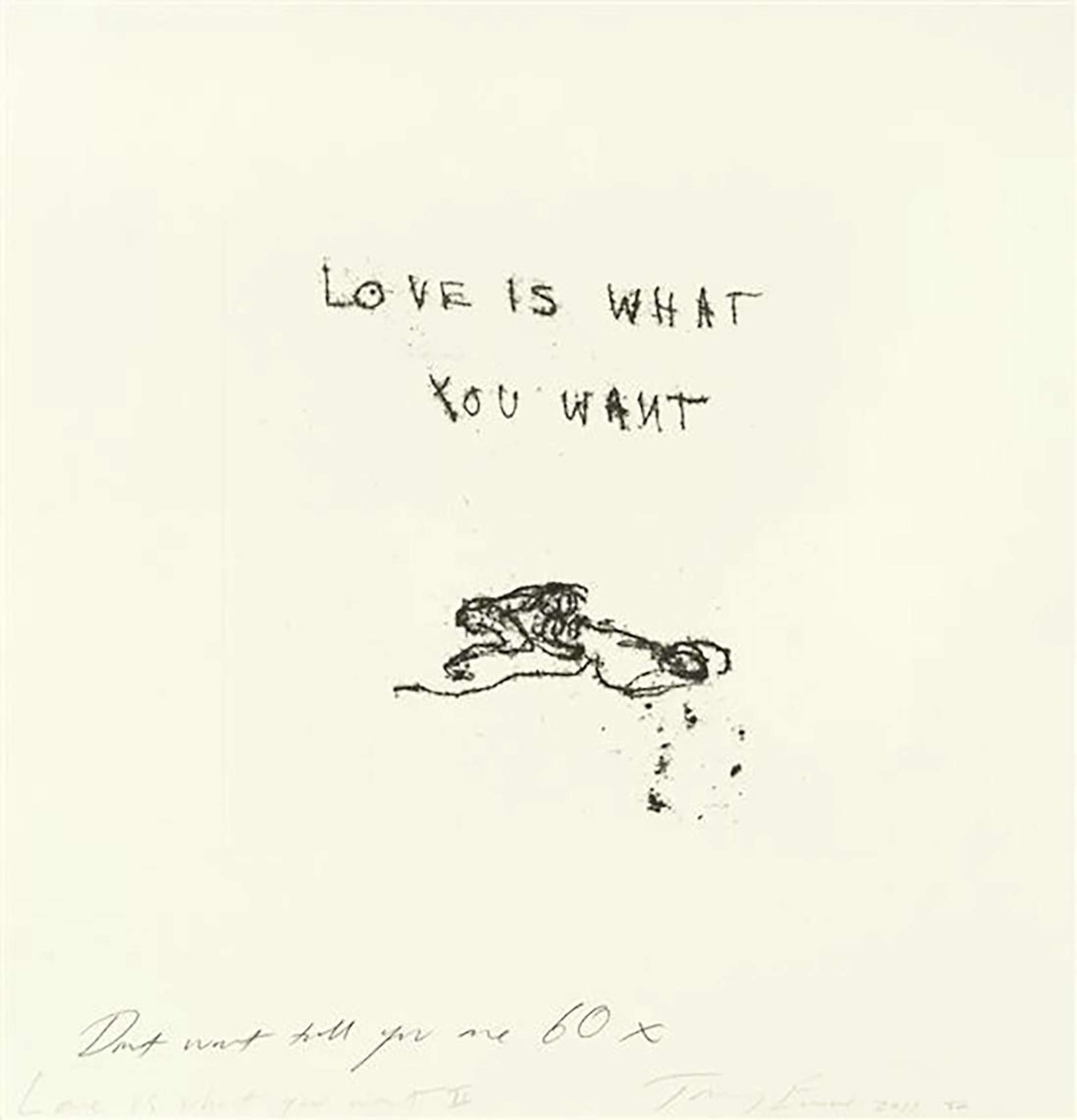 Love Is What You Want II - Signed Print by Tracey Emin 2011 - MyArtBroker