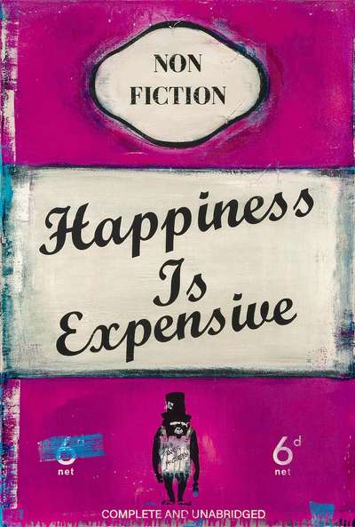 Happiness Is Expensive - Signed Print by James McQueen 2022 - MyArtBroker