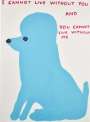David Shrigley: I Cannot Live Without You - Signed Print