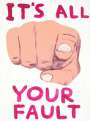 David Shrigley: It's All Your Fault - Signed Print
