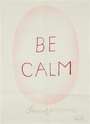 Louise Bourgeois: Be Calm - Signed Print