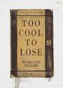 Harland Miller: Too Cool To Lose - Signed Print