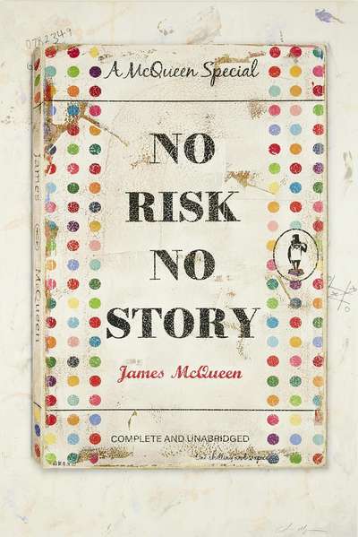 No Risk No Story - Signed Print by James McQueen 2023 - MyArtBroker