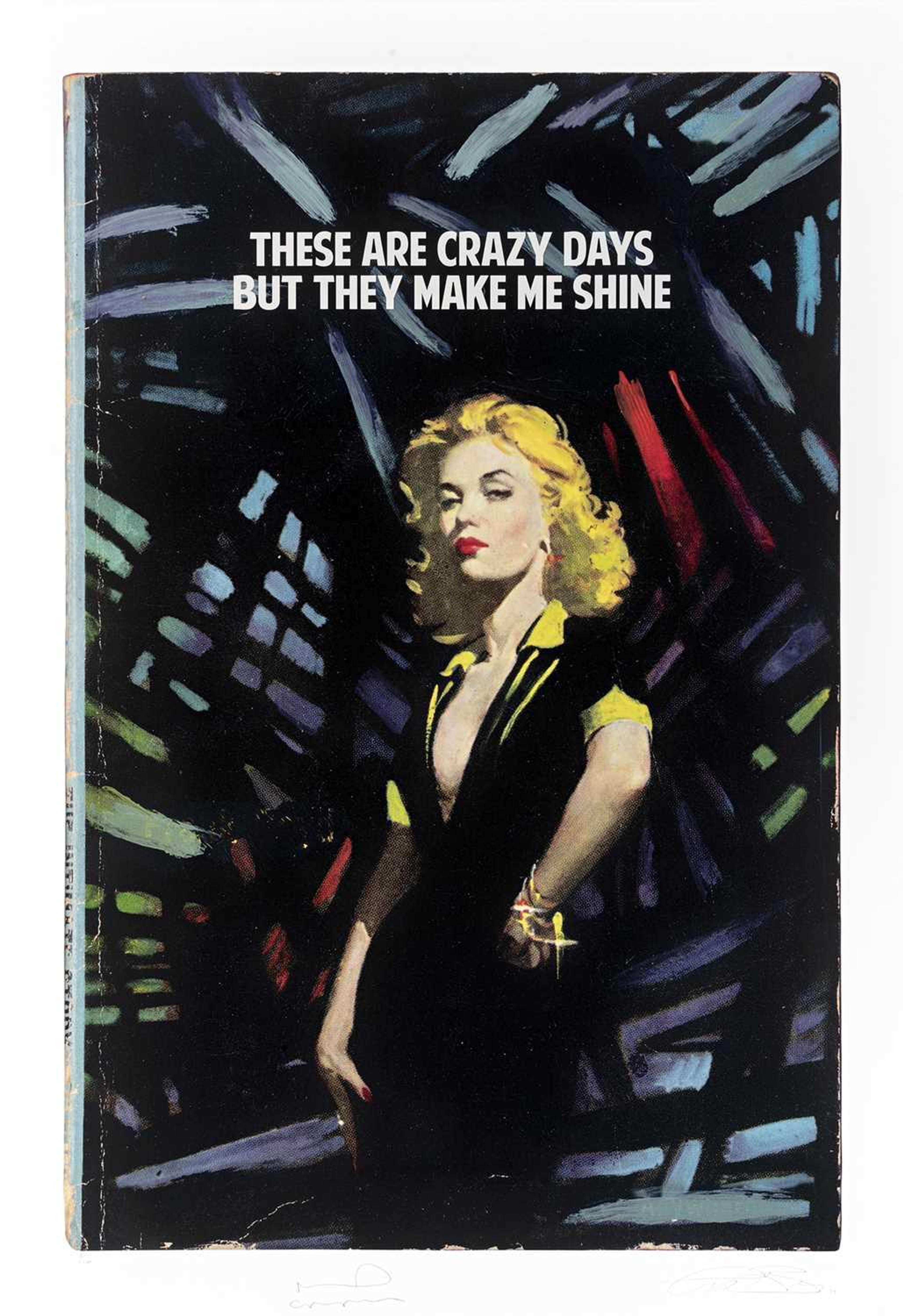 These Crazy Days But They Make Me Shine - Signed Print by The Connor Brothers 2021 - MyArtBroker
