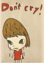 Yoshitomo Nara: Don't Cry - Signed Print
