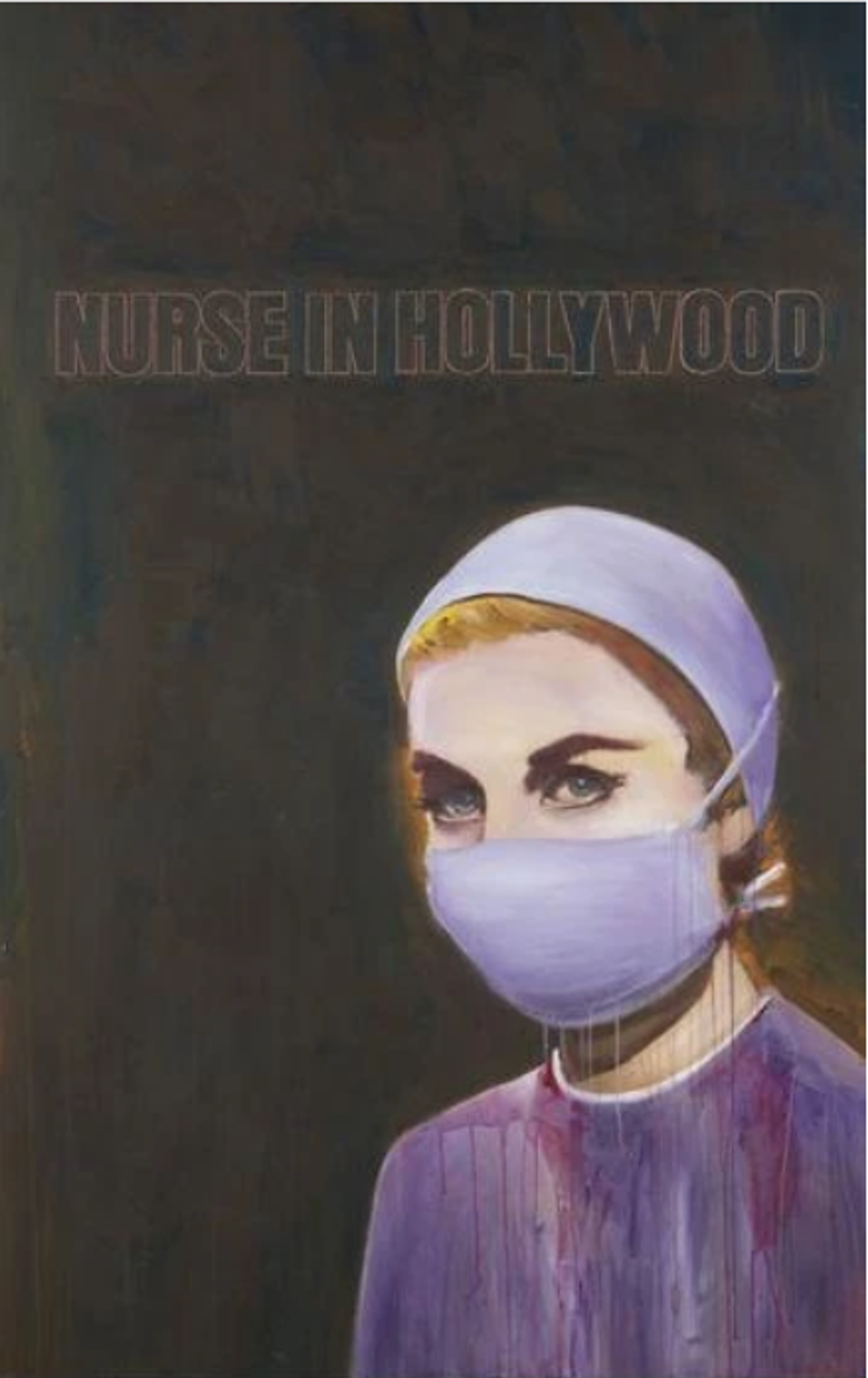 A more defined portrait of a figure in a white nurse's cap and prominent face mask against a stark black background. The figure wears what appears to be a purple nurse’s uniform and looks towards the viewer from a three-quarter angle. The words “Nurse In Hollywood” in white-outlined all caps is visible towards the top.