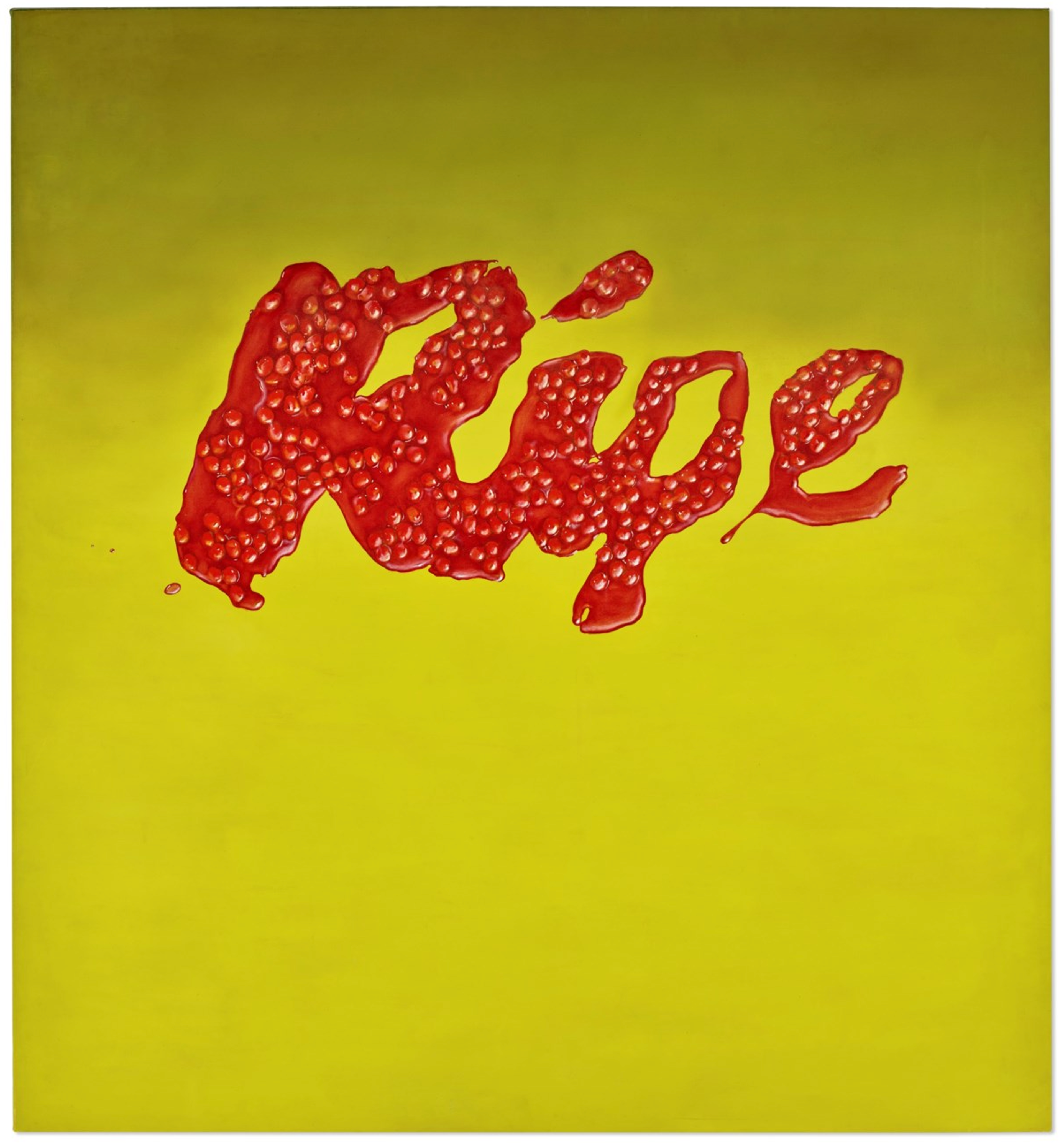Painting by Ed Ruscha of the word 'ripe' in red lettering against a yellow-green background. The letterings is uneven and resembles pomegranate juice.
