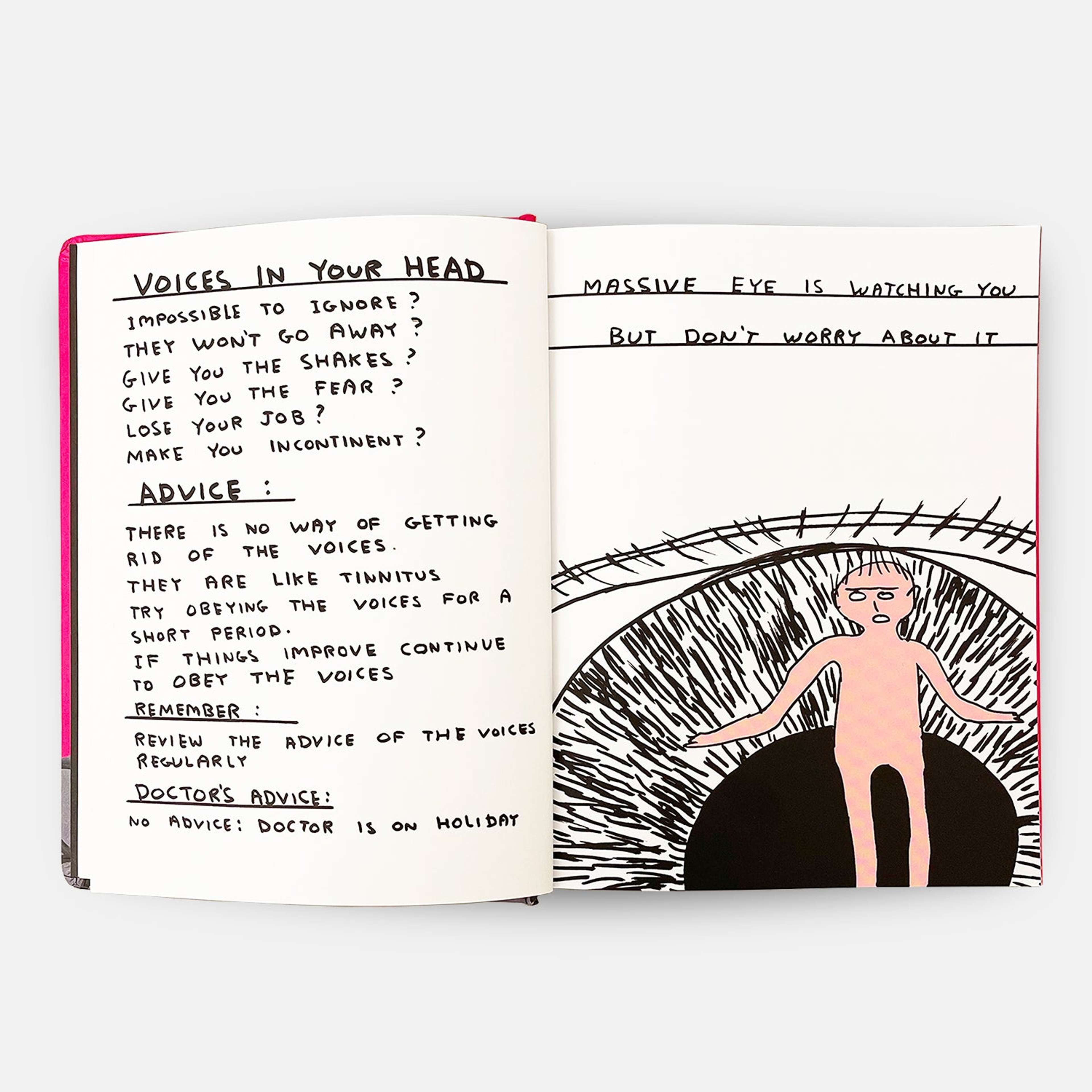 Une image d'une page extraite du livre *How Are You Feeling?* de l'artiste David Shrigley. Sur le côté gauche, on trouve un texte qui s'adresse aux « voix dans votre tête » et donne des « conseils ». Sur la droite, une figure humaine – petite face à un œil gigantesque – se trouve sous un texte qui dit : « L'œil massif vous regarde, mais ne vous en faites pas. »