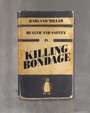 Harland Miller: Health And Safety Is Killing Bondage - Signed Print