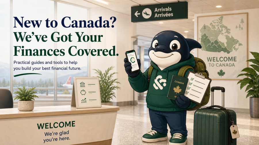 Ultimate Newcomer Guide to Canada: Visas, Banking, Credit, Benefits and First Steps
