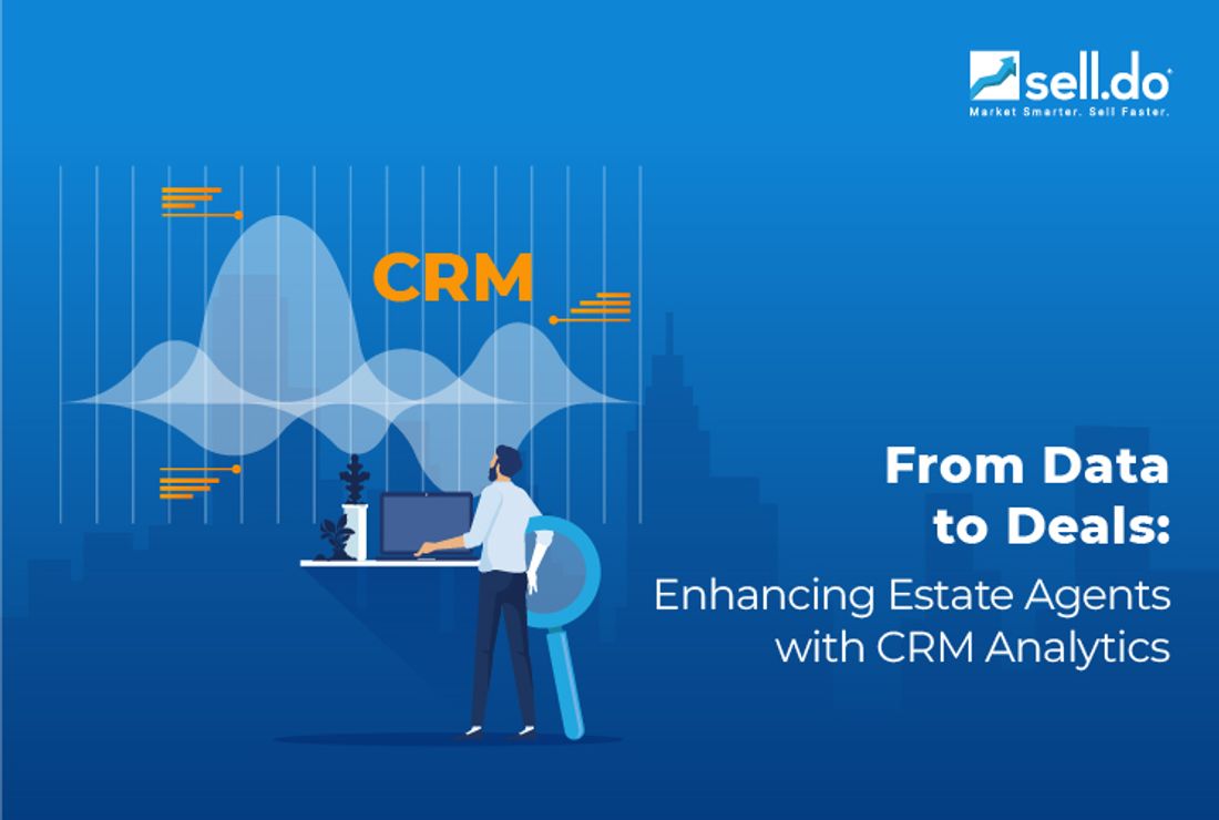 From Data to Deals: Enhancing Estate Agents with CRM Analytics