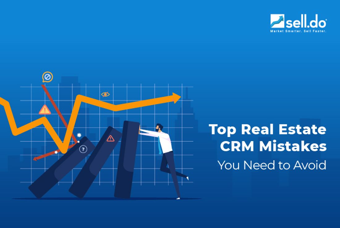 Top Real Estate CRM Mistakes You Need to Avoid