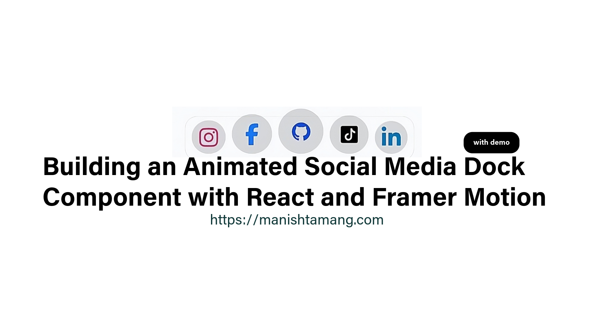 Building an Animated Social Media Dock Component with React and Framer Motion