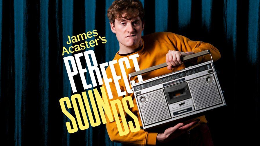 James Acaster's new Podcast 'Perfect Sounds' set to arrive on BBC Sounds on the 24th April!